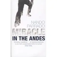 Miracle in the Andes- 72 Days on the Mountain & My Long Trek Home by Parrado, Nando