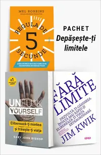 Pachet Depășește-ți limitele. Regula de 5 secunde/Unfu*k Yourself/Fără limite