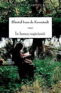 În lumea rugăciunii - Paperback brosat - sf. Ioan de Kronstadt