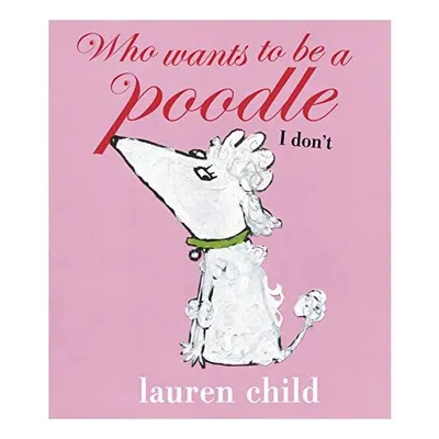 Who Wants to be a Poodle? I Don't