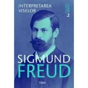 Interpretarea viselor. Opere Esentiale, volumul 2