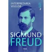 Interpretarea viselor. Opere Esentiale, volumul 2