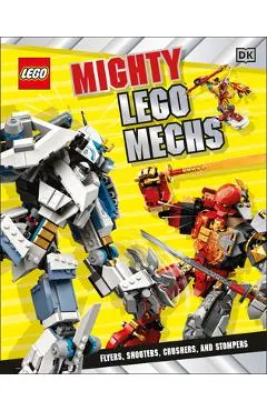 Mighty Lego Mechs: Flyers, Shooters, Crushers, and Stompers