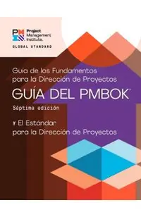 A Guide to the Project Management Body of Knowledge (Pmbok(r) Guide) - Seventh Edition and the Standard for Project Management (Spanish)