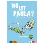 Wo ist Paula? 3+4. Lehrerhandbuch mit 4 Audio-CDs und Video-DVD. Deutsch für die Primarstufe
