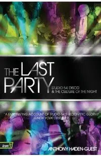 The Last Party: Studio 54, Disco, and the Culture of the Night