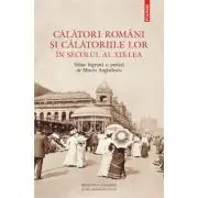 Calatori romani si calatoriile lor in secolul al 19-lea