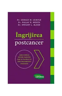 Îngrijirea postcancer - Paperback brosat - David McKeegan, Dr. Gerald M. Lemole, Pallav K. Mehta