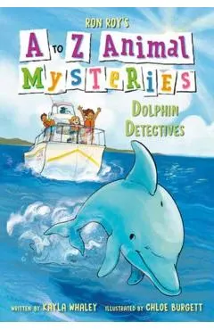 A to Z Animal Mysteries #4: Dolphin Detectives
