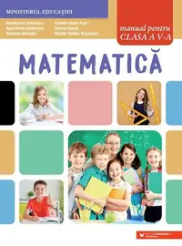 Matematică. Manual pentru clasa a V-a - Paperback brosat - Dumitru-Ion Voiculescu, Anca-Ileana Dumitrescu, Anișoara Gheorghe, Camelia-Sanda Popa, Floarea Stancu, Claudia-Vasilica Voiculescu