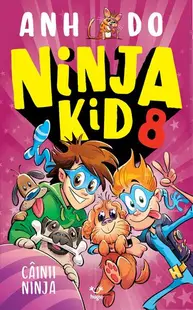 Câinii Ninja. Ninja Kid (Vol. 8) - Paperback brosat - Anh Do
