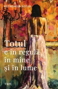 Totul e în regulă în mine și în lume - Hardcover