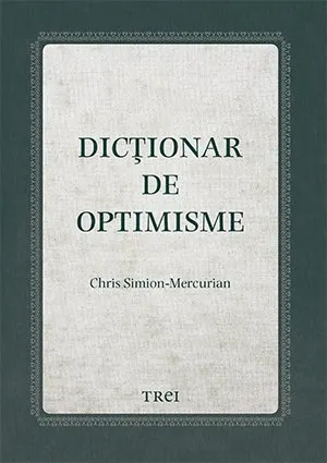 Dicționar de optimisme - Chris Simion