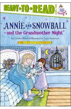Annie and Snowball and the Grandmother Night: Ready-To-Read Level 2volume 12