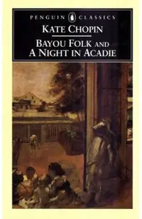 Bayou Folk and a Night in Acadie