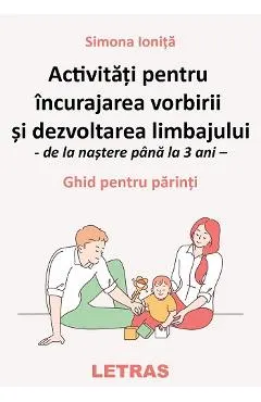 eBook Activitati pentru incurajarea vorbirii si dezvoltarea limbajului. De la nastere pana la 3 ani