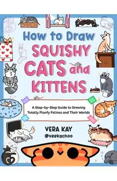 How to Draw Squishy Cats and Kittens