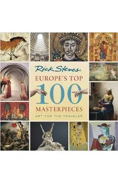 Europe's Top 100 Masterpieces: Art for the Traveler