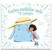 Cartea emotiilor mele. Tristetea