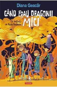 eBook Cand erau dragonii mici