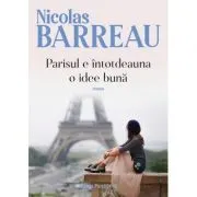 Parisul e intotdeauna o idee buna