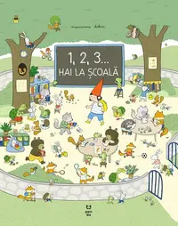 1, 2, 3... hai la școală! - Paperback brosat - Marianne Dubuc