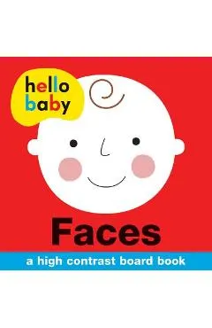 Hello Baby: Faces: A High-Contrast Board Book