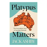 Platypus Matters