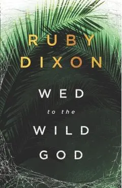 Wed to the Wild God: A Fantasy Romance