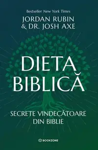 Dieta biblică - Paperback brosat - Dr. Josh Axe, Jordan Rubin