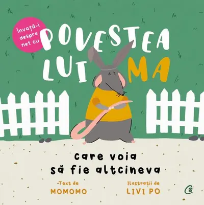 Povestea lui Ma care voia să fie altcineva - Hardcover - Momomo
