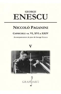 Niccolo Paganini. Capriciile nr. 6, 16 si 24 Vol.5