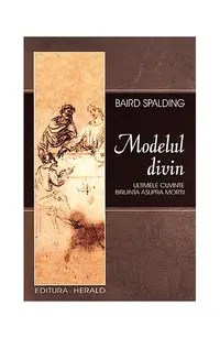Modelul divin - Paperback brosat - Baird Spalding