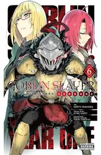 Goblin Slayer Side Story: Year One, Vol. 6 (Manga)