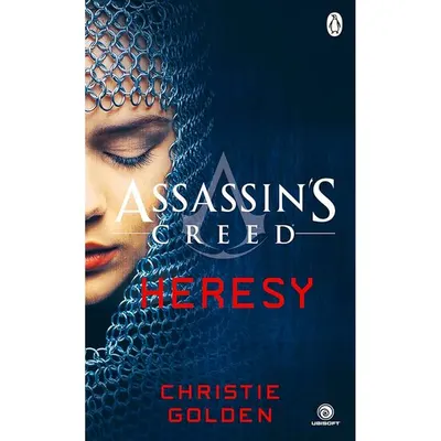 Assassin's Creed: Heresy , Christie Golden
