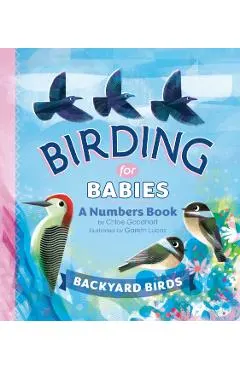 Birding for Babies: Backyard Birds: A Numbers Book