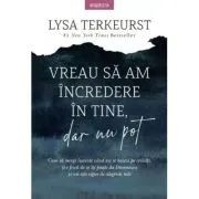 Vreau sa am incredere in tine, dar nu pot