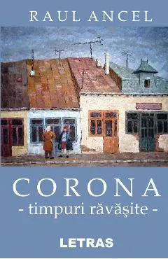 Corona, timpuri ravasite