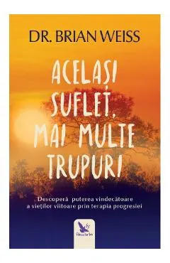 Acelasi suflet, mai multe trupuri