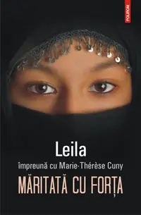 Măritată cu forța - Paperback brosat - Leila, Marie-Therese Cuny