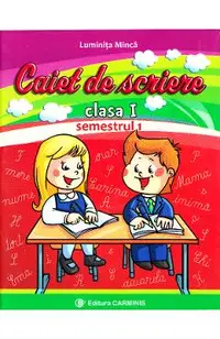 Limba romana - Clasa 1 Sem.1 - Caiet de scriere