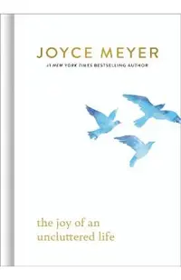 The Joy of an Uncluttered Life