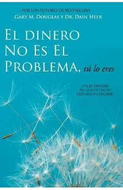 El Dinero No Es El Problema, T� Lo Eres - Money is Not the Problem Spanish