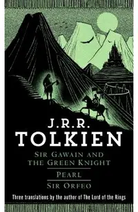Sir Gawain and the Green Knight/Pearl/Sir Orfeo