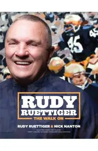 Rudy Ruettiger: The Walk on