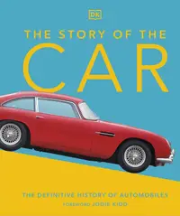 The Story of the Car (The Definitive Visual History)