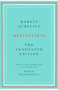 Meditations: The Annotated Edition
