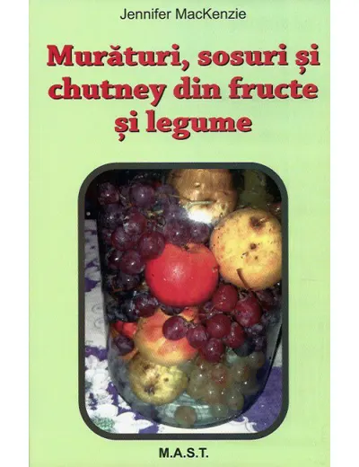 Muraturi, sosuri si chutney din fructe si legume