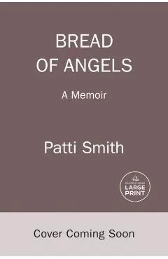 Bread of Angels: A Memoir