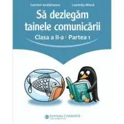 Sa dezlegam tainele comunicarii. Clasa a 2-a. partea 1. L2AK1